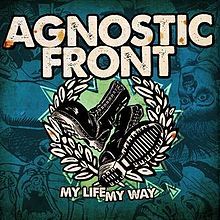 220px-Agnostic_Front_-_My_Life_My_Way.jpg